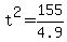 +t%5E2+=+155%2F4.9+