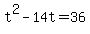 +t%5E2+-+14t+=+36+