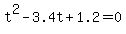 +t%5E2+-+3.4t+%2B+1.2+=+0+