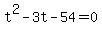 +t%5E2+-+3t+-+54+=+0+