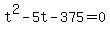 +t%5E2+-+5t+-+375+=+0+