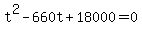 +t%5E2+-+660t+%2B+18000+=+0+