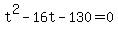 +t%5E2+-16t+-+130+=+0+