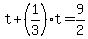 +t+%2B+%281%2F3%29%2At+=+9%2F2+
