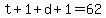 +t+%2B+1++%2B+d+%2B+1+=+62+