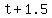 +t+%2B+1.5+