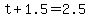 +t+%2B+1.5+=+2.5+