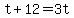 +t+%2B+12+=+3t+
