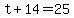 +t+%2B+14+=+25+
