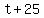 +t+%2B+25+