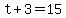 +t+%2B+3+=+15+