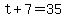 +t+%2B+7+=+35+