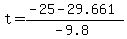 +t+=+%28+-25+-+29.661+%29+%2F+%28+-9.8+%29+