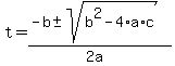 +t+=+%28+-b+%2B-sqrt%28+b%5E2+-+4%2Aa%2Ac+%29%29+%2F+%28+2a+%29+