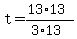 +t+=+%28+13%2A13+%29+%2F+%28+3%2A13+%29+