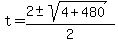 \"+t+=+%28+2+%2B-+sqrt%28+4+%2B+480+%29%29+%2F+2+\"