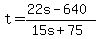 +t+=+%28+22s+-+640+%29%2F%28+15s+%2B+75+%29+