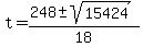 +t+=+%28+248+%2B-+sqrt%28+15424+%29%29+%2F+18+