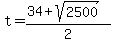 +t+=+%28+34+%2B+sqrt%28+2500+%29+%29+%2F+2+
