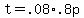 +t+=+.08%2A.8p+