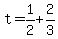 +t+=+1%2F2+%2B+2%2F3+