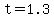 +t+=+1.3+