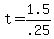 +t+=+1.5+%2F+.25+