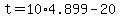 +t+=+10%2A4.899+-+20+
