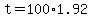 +t+=+100%2A1.92+