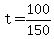 +t+=+100%2F150+