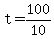 +t+=+100+%2F+10+