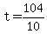 +t+=+104%2F10+