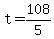 +t+=+108%2F5+