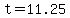 +t+=+11.25+