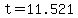 +t+=+11.521+