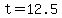 +t+=+12.5+