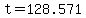 \"+t+=+128.571+\"