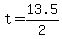 +t+=+13.5%2F2+