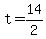 +t+=+14%2F2+
