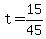 +t+=+15%2F45+