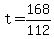 +t+=+168%2F112+