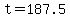 +t+=+187.5+