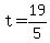 +t+=+19%2F5+