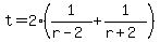 +t+=+2%2A%28+1%2F%28+r-2%29+%2B+1%2F%28+r%2B2+%29%29+