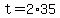 +t+=+2%2A35+