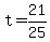 +t+=+21%2F25+