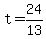 +t+=+24%2F13+