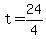 +t+=+24%2F4+