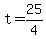 +t+=+25%2F4+