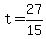 +t+=+27%2F15+